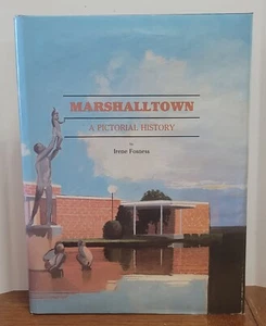 Marshalltown A Pictorial History by Irene Fosness (Hardcover) Signed 1st Edition - Picture 1 of 4
