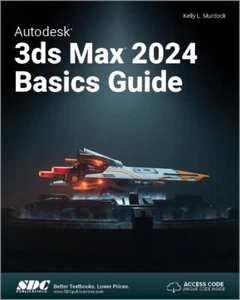 Autodesk 3ds Max 2024 Basics Guide by Kelly L. Murdock - Picture 1 of 1