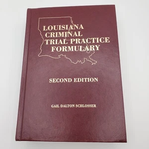 Louisiana Criminal Trial Practice Formulary - 2nd Ed. - Gail Dalton Schlosser - Bild 1 von 18