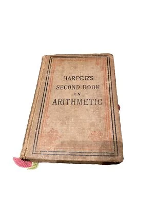 Harper's Second Book in Arithmetic John French Antique 1890 American book N - Image 1 of 4