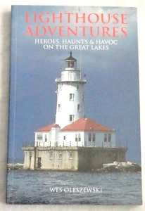 Lighthouse Adventures: Heroes, Haunts and Havoc on the Great Lakes by Oleszewski - Imagen 1 de 1