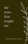 The Tears That Taught Me (Paperback)? Import, 1 March 2022