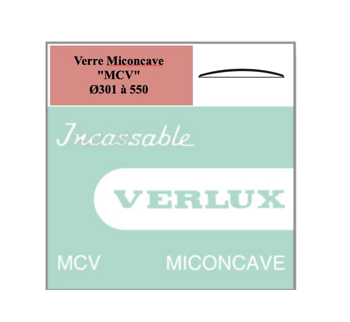 Verre de montre Miconcave rond PLEXI "MCV" Ø301 à 550 VERLUX ROBUR