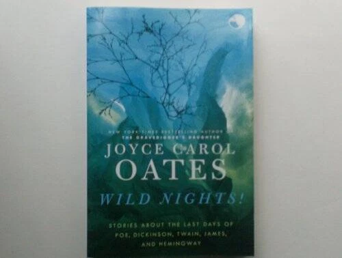 Wild Nights! - Paperback By Oates, Joyce Carol - GOOD - Image 1 of 1
