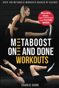 Metaboost One and Done Workouts: über 100 Stoffwechsel-Workouts unterstützt von der Wissenschaft t - Bild 1 von 12
