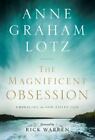 The Magnificent Obsession Embracing The God Fil  Lotz 9780310262886 Hardcover