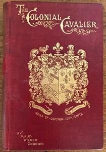 GOODWIN "THE COLONIAL CAVALIER" 1894 1ST ED HC VG- 18TH CENTURY IN THE SOUTH - Foto 1 di 1