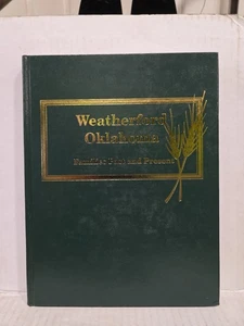 Weatherford,Oklahoma,Families Past & Present 1998,Genealogy,History,Photos - Picture 1 of 6