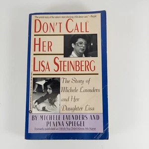 Don't Call Her Lisa Steinberg Story of Michelle Launders and Her Daughter Lisa - Picture 1 of 12