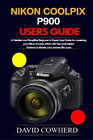 David Cowherd Nikon Coolpix p900 Users Guide (Taschenbuch) (US IMPORT)