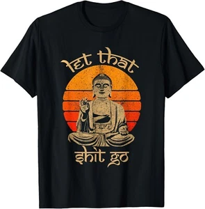 Let That Sh*t Go Unisex T-Shirt - Picture 1 of 10