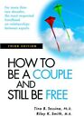 How To Be A Couple And Still Be Free: Third Edition-Tina B. Tess