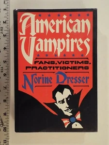 American Vampires: Fans, Victims, Practitioners SIGNED by Norine Dresser (1989)* - Picture 1 of 5