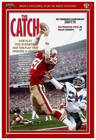 ‘THE CATCH’ CREATED A LEGEND & BEGAN A 49ERS DYNASTY 13x19 COMMEMORATIVE POSTER Cover