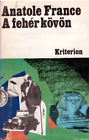 A feher kovon d'Anatole France, livre hongrois, roman utopique, 1977