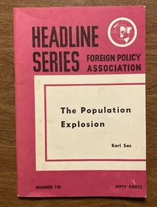 The Population Explosion by Karl Sax Headline Series No. 120 Nov-Dec 1956 R9 - Picture 1 of 12