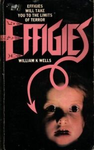 Effigies (A Mayflower book) by Wells, William K Book The Cheap Fast Free Post