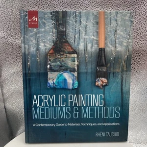 Acrylic Painting Mediums and Methods Hardcover Rheni Tauchid Brand NEW  NOS - Picture 1 of 12