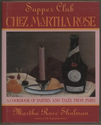 Parisian Meatless Entertaining Cookbook Supper Club CHEZ MARTHA ROSE Shulman Foto 1 de 3
