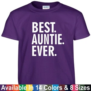 Best AUNTIE Ever T Shirt Mothers Day Birthday Gift Tee Shirt - Picture 1 of 16
