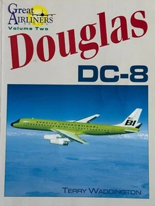 Airline Book Great Airliners Series Volume II, Douglas DC-8, by Terry Waddington - Picture 1 of 2