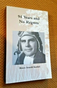 94 Years and No Regret by Bruce Arnold. Kunkel (201, Paperback) SIGNED FIRST ED - Picture 1 of 9