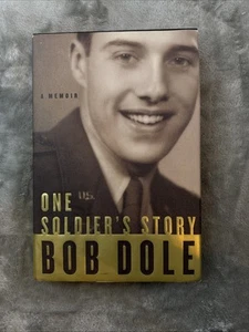 ONE SOLDIER'S STORY BY BOB DOLE, SIGNED - Foto 1 di 5