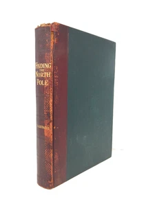 Finding the North Pole Charles Morris 1909 W. E. Scully - Picture 1 of 14