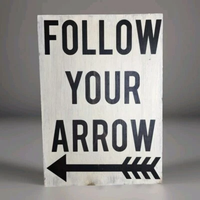 "Follow Your Arrow "Handmade Wooden Sign Black White Decor 11" X 16"  - Image 1 of 4