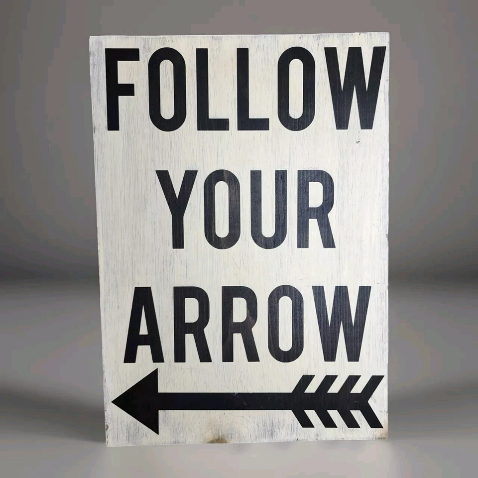 "Follow Your Arrow "Handmade Wooden Sign Black White Decor 11" X 16"  - Image 1 of 4