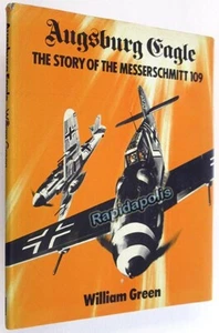AUGSBURG EAGLE The Story of the Me109 - Fine William Green Photo Book 1971 HC+DJ - Picture 1 of 4