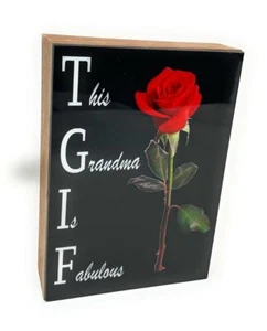 TGIF This Grandma Is Fabulous 5" x 7" Novelty Wood Box Sign For Shelf Counter - Picture 1 of 4