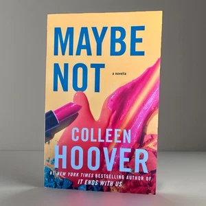 Maybe Not : A Novella by Colleen Hoover (2015, Trade Paperback) - Imagen 1 de 2