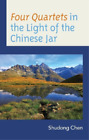 Shudong Chen Four Quartets in the Light of the Chinese Ja (Hardback) (UK IMPORT)