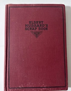 Elbert Hubbard's Scrap Book - War Time Edition, 1st Edition 1923 Hard cover - Picture 1 of 18