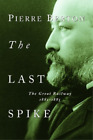 Pierre Berton The Last Spike (Livre de poche) (IMPORTATION UK)