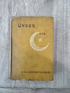 Haggard, Lt Col Andrew, Under Crescent & Star. Sudan Campaign. Rare - Imagen 1 de 10