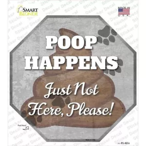 Poop Happens - But Not Here Please Achteck Aufkleber 3X3 Zoll - Bild 1 von 1