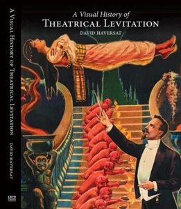 Magic History of Theatrical Levitation -Hardcover - David Haversat - Picture 1 of 2