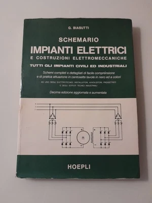 G. BIASUTTI - SCHEMARIO IMPIANTI ELETTRONICI - HOEPLI - Immagine 1 di 4