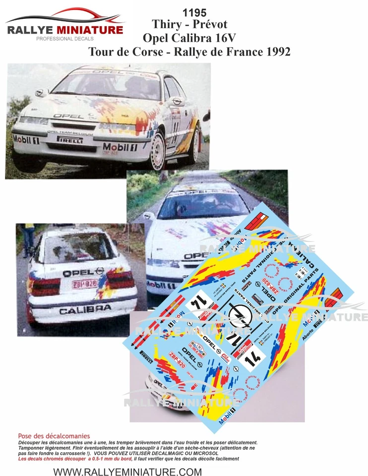 RALLYE MINIATURE DECALS 1/43 REF 1195 OPEL CALIBRA THIRY TOUR DE CORSE 1992 WRC RALLYE RALLY