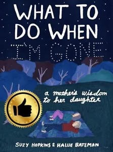 HOT What to Do When I'm Gone: A Mother's Wisdom to Her Daughter Paperback - Picture 1 of 1