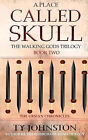 A Place Called Skull Book Ii Of The Walking Gods Trilogy By Ty Johnston   Ne