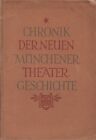 Chronik der neuen Münchener Theatergeschichte; Teil: Bd. 2