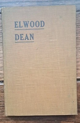 LETTERS AND MEMORANDA OF ELWOOD DEAN. - 1909 - 1st ed. - Ohio - Quaker -  - Image 1 of 4