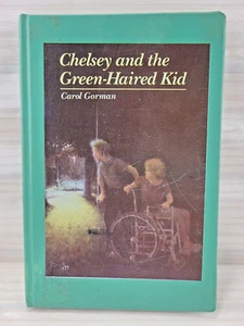 1987 Chelsey And The Green Haired Kid by Carol Gorman Hardcover Ex-library, Good - Picture 1 of 7