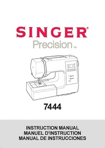 Singer 7444 Sewing Machine/Embroidery/Serger Owners Manual Reprint - Picture 1 of 1