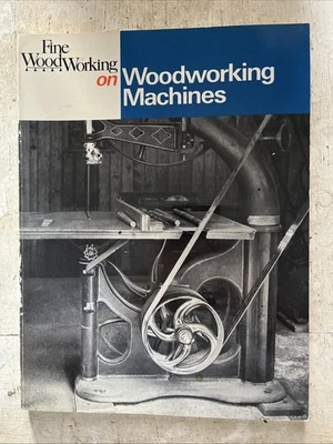 Fine Woodworking On Woodworking Machines, Special Edition By Fine Woodworking - Image 1 of 4