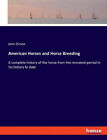 American Horses And Horse Breeding By Dimon John