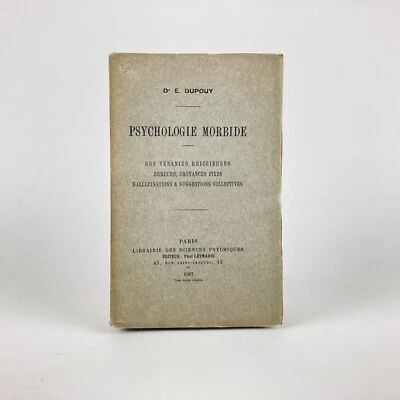 DUPOUY : PSYCHOLOGIE MORBIDE, DES VÉSANIES RELIGIEUSES, ERREURS... 1907 . EO - Photo 1/4